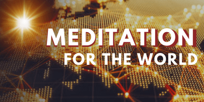 Meditation for the world